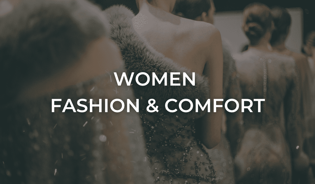 Women Fashion & Comfort!